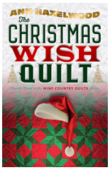 Wine Country Quilt Series:  The Christmas Wish Quilt