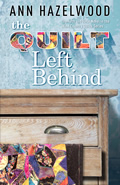 Wine Country Quilt Series:  The Quilt Left Behind